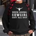 Western Country Music Been Doing Cowgirl Shit Cowgirl Gift For Womens Sweatshirt Gifts for Old Men