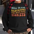 Will Trade Babydaddy For Matt Rife Tickets Sweatshirt Gifts for Old Men