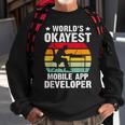 World's Okayest Mobile App Developer Sweatshirt Gifts for Old Men