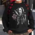You Like Scary Movies Too Funny Ghost Face Scary Funny Gifts Sweatshirt Gifts for Old Men