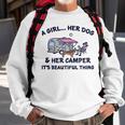 A Girl Her Dachshund Dog & Her Camper Its A Beautiful Thing Gift For Womens Sweatshirt Gifts for Old Men