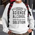 According To Science Alcohol Solution Funny Drinking Meme Sweatshirt Gifts for Old Men