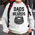 Dads With Beards Are Better For Dad On Fathers Day Sweatshirt Gifts for Old Men