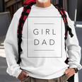 Father Of Girls Gift Proud New Girl Dad Sweatshirt Gifts for Old Men