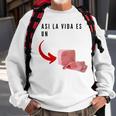 Funny Humor Asi La Vida Es Un Jamon Sweatshirt Gifts for Old Men