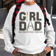 Girl Dad Her Protector Forever Fathers Day Fathers Day Gift For Men Sweatshirt Gifts for Old Men