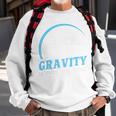 Gravity Is For The Weak High Jump Track Sweatshirt Gifts for Old Men