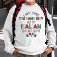 Hate Being Damn Sexy But Italians Cant Help It Meme On Back Sweatshirt Gifts for Old Men