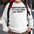 Herpetology Funny Reptile Snake Herpetologist Gift Gifts For Reptile Lovers Funny Gifts Sweatshirt Gifts for Old Men