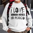 Horror Lover I Love Horror Movies And My Dog Movies Sweatshirt Gifts for Old Men
