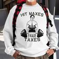 Humor Gym Weightlifting Hit Maxes Evade Taxes Workout Funny Sweatshirt Gifts for Old Men