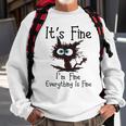 It’S Fine Im Fine Everything Is Fine Cat Sweatshirt Gifts for Old Men