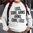 Legs Core Arms Rowing On Rower Fitness Workout Gear Sweatshirt Gifts for Old Men