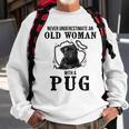 Never Underestimate An Old Woman With A Pug Sweatshirt Gifts for Old Men