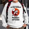 Never Underestimate Old Woman Love Baseball September Old Woman Funny Gifts Sweatshirt Gifts for Old Men