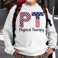Physical Therapy 4Th Of July Design Cool Physical Therapist Sweatshirt Gifts for Old Men