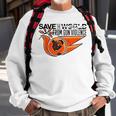 Save The World From Gun Violence Sweatshirt Gifts for Old Men