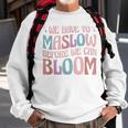 Special Education We Have To Maslow Before We Can Bloom Sweatshirt Gifts for Old Men