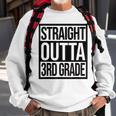 Straight Outta 3Rd Grade Goodbye 3 Grade Last Day Of School Sweatshirt Gifts for Old Men