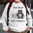 This Bear Dont Fcking Care Sweatshirt Gifts for Old Men