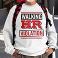 Walking Hr Violation Human Resource Sweatshirt Gifts for Old Men