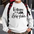 Welcome To The Ship Show Funny Cruise Ship Sweatshirt Gifts for Old Men