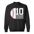 10 Years Of Being Awesome 10Th Birthday Baseball Sweatshirt