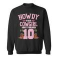 10Th Birthday Girls Cowgirl Howdy Western Themed Birthday Sweatshirt