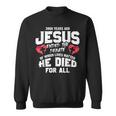 2000 Years Ago Jesus Ended The Debate Of Which Lives Matter Sweatshirt
