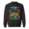 4Th Grade 5Th Here I Come First Day Back To School Kids Sweatshirt