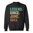80 Years Old Gifts Legend Since June 1943 80Th Birthday Men Sweatshirt