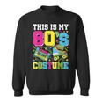 This Is My 80'S Costume 80S Party Outfit 80'S Lover Sweatshirt