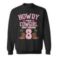 8Th Birthday Girls Cowgirl Howdy Western Themed Birthday Sweatshirt