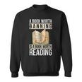 A Book Worth Banning Is A Book Worth Reading – Reading Nerd Reading Funny Designs Funny Gifts Sweatshirt
