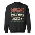 Assistant Principal Isnt An Actual Job Title Sweatshirt Assistant Principal Isnt An Actual Job Title Sweatshirt