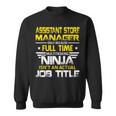 Assistant Store Manager Wizard Isnt An Actual Job Title Sweatshirt