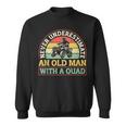 Atv Quad Biker Four Wheeler Vintage Never Underestimate An Sweatshirt