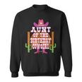Aunt Of The Birthday Cowgirl Kids Rodeo Party Bday Sweatshirt