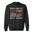 Ban Idiots Not Guns Ar15 Usa Flag 2Nd Amendment Gun Sweatshirt