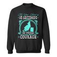 Barrel Racing Insane Courage Cowgirl Rodeo Barrel Racer Sweatshirt