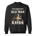 Best Kayak| Never Underestimate Old Man Sweatshirt