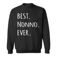 Best Nonno Ever Italian Word For GrandpaSweatshirt