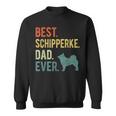 Best Schipperke Dad Ever Dog Daddy Fathers Day Sweatshirt