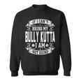 Bring My Bully Kutta Bully Kutta Dog Owner Sweatshirt