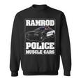 Car Ramrod Police Muscle Cars Say Car Ramrod Troopers Cars Funny Gifts Sweatshirt Car Ramrod Police Muscle Cars Say Car Ramrod Troopers Cars Funny Gifts Sweatshirt