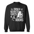 Cat Book Easily Distracted By Cats And Books Gift Girls Boys Sweatshirt