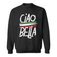 Ciao Bella Italy Flag Italian Sweatshirt