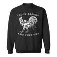 Cluck Around And Find Out Funny Gym And Fitness Workout Sweatshirt