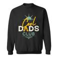 Cool Dads Club Funny Fathers Day Sweatshirt
