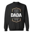 Dada Grandpa Gift Genuine Trusted Dada Quality Sweatshirt